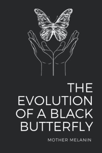 Melanin - Evolution of a Black Butterfly - New paperback or softback
