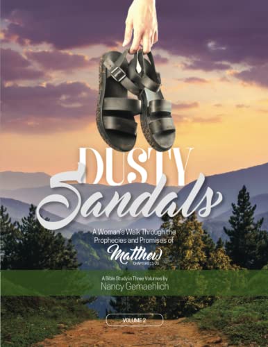 Gemaehlic - Dusty Sandals A Woman's Walk Through the Prophecies and P