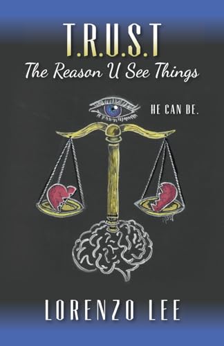 L - T.R.U.S.T The Reason U See Things: He can Be. - New paperback or s