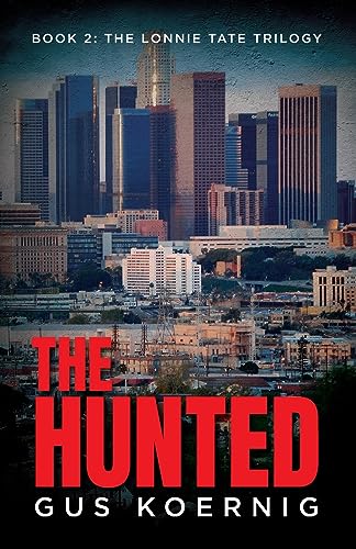 Koernig - Hunted: Book 2: The Lonnie Tate Trilogy - New paperback or s
