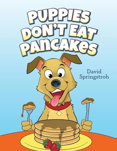 Springstro - Puppies Don't Eat Pancakes - New paperback or softback