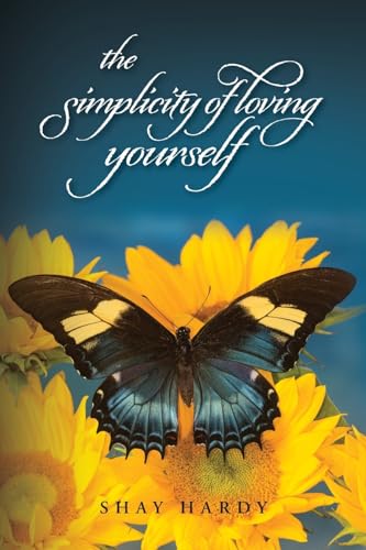 Hardy - Simplicity of Loving Yourself: While Making your Mark on Histo