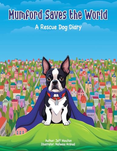 Moulton - Mumford Saves The World: A Rescue Dog Diary - New paperback