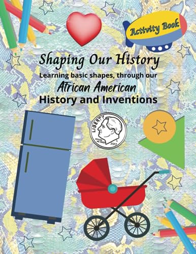 Georg - Shaping Our History Activity Book: Learning basic shapes throu