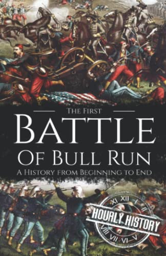 History - First Battle of Bull Run A from Beginning to End - New pap