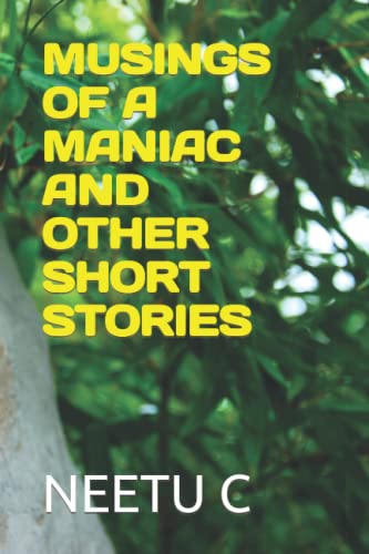 C - MUSINGS OF A MANIA AND OTHER SHORT STORIES - New paperback or soft