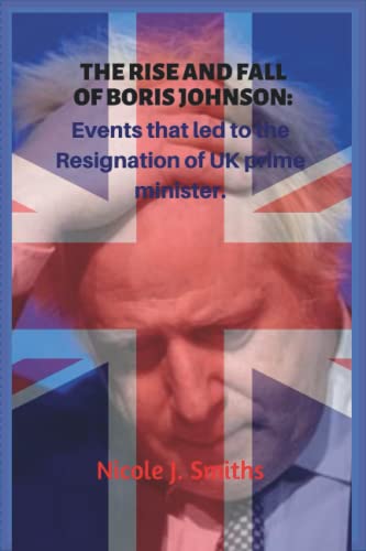 J. Smiths - Rise and Fall of Boris Johnson Events that led to the r