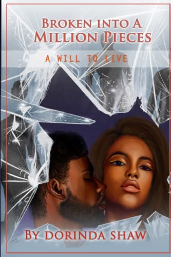 Shaw - BROKEN INTO A MILLION PIECES A WILL TO LIVE - New paperback or