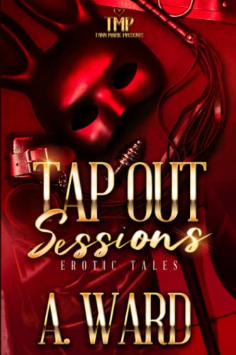 WARD - TAP OUT SESSIONS EROTIC TALES - New paperback or softback