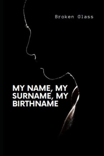 Glass - My name, my surname, my birthname - New paperback or softback