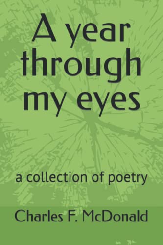 McDonald - A year through my eyes a collection of poetry - New paper