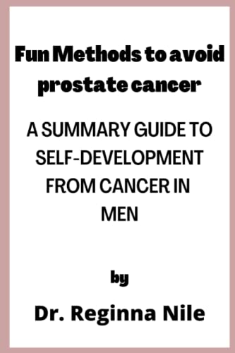 Nil - Fun Methods to avoid Prostate Cancer ways to improve health to