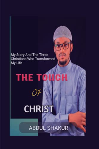 Isa - Touch Of Christ My Story And The Three Christians Who Transform
