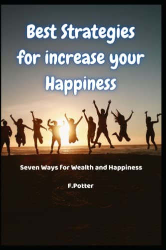 Potter - Best Strategies for Increase Your Happiness Seven Ways for W