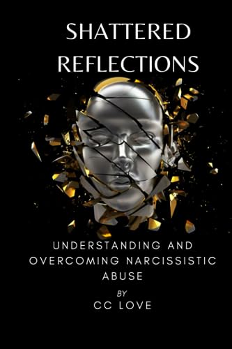 Lov - Shattered Reflections Understanding and Overcoming Narcissisti