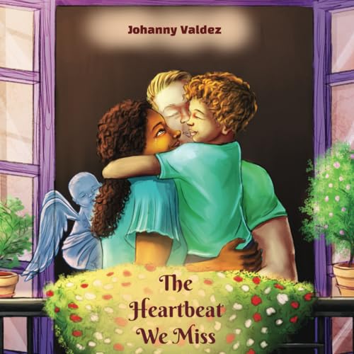 Valdez - Heartbeat We Miss A Child's View of Love and Loss in Rhymes