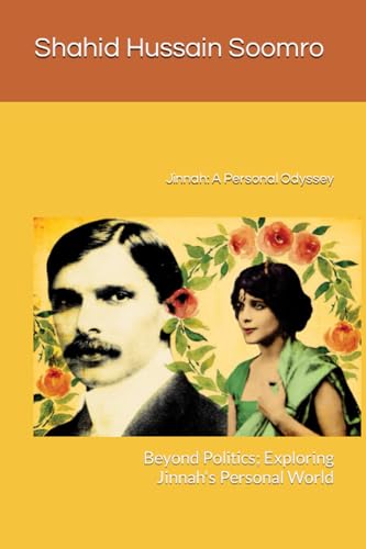 Soomro - Jinnah A Personal Odyssey Beyond Politics Exploring Jinnah