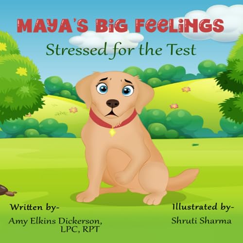 Sharma - Maya's Big Feelings Stressed for the Test - New paperback o