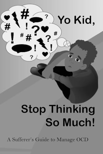 Walnut - Yo Kid, Stop Thinking So Much! A Sufferer's Guide to Manage
