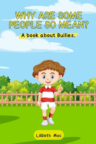 Mac - Why are some people so mean? A Christian book about Bullies - N