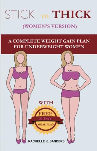 Sanders - STICK TO THICK (Women's Version) A Complete Weight Gain Pla