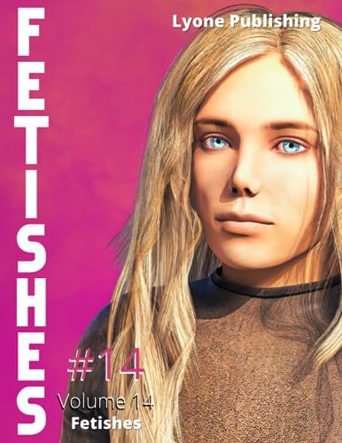 Lyone Publishing - Fetishes: Volume 14 - New paperback or softback