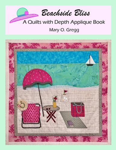 Gregg - Beachside Bliss A Quilts with Depth Applique Book - New paper