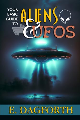 Dagfort - YOUR BASIC GUIDE TO ALIENS AND UFOS - New paperback or softb