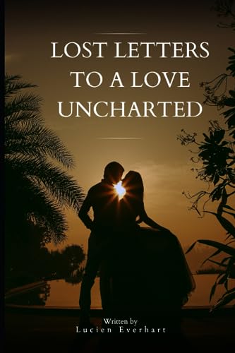Everhart - Lost Letters to a Love Uncharted - New paperback or softbac