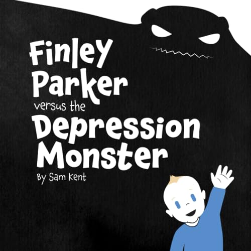 Kent - Finley Parker Versus The Depression Monster - New paperback or