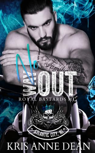 Dean - No Way Out (Royal Bastards MC Atlantic City Chapter) - New pa