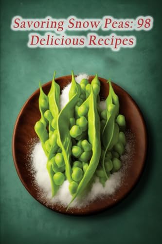 Spot Fuku - Savoring Snow Peas: 98 Delicious Recipes - New paperback o