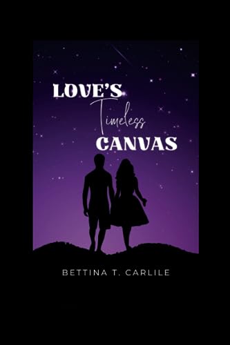 Carlil - Love's Timeless Canvas - New paperback or softback