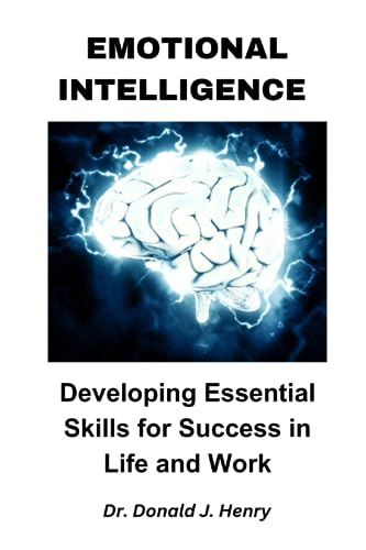 Henry - Emotional Intelligence Developing Essential Skills for Succes