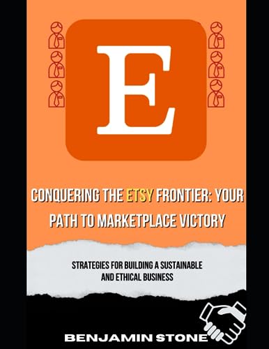 Ston - Conquering the Etsy Frontier Your Path to Marketplace Victory