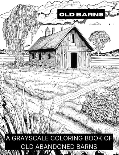 Smokewell - Barns A Grayscale Coloring Book of Old Barns - New paperb