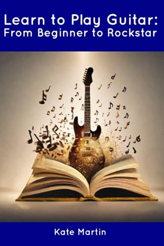 Martin - Learn to Play Guitar: From Beginner to Rockstar - New paperba