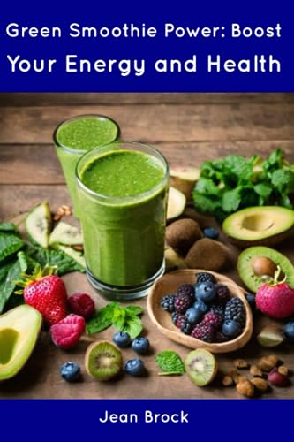 Brock - Green Smoothie Power: Boost Your Energy and Health - New paper
