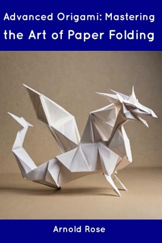 Ros - Advanced Origami: Mastering the Art of Paper Folding - New paper