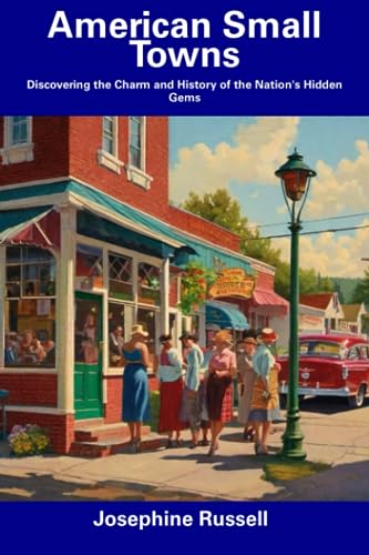 Russell - American Small Towns: Discovering the Charm and History of t