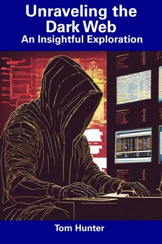 Hunter - Unraveling the Dark Web: An Insightful Exploration - New pape