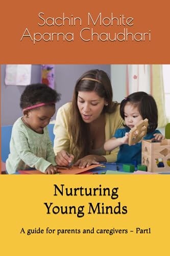 Chaudhari - Nurturing Young Minds A guide for parents and caregivers
