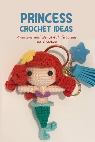 King - Princess Crochet Ideas Creative and Beautiful Tutorials to Cro