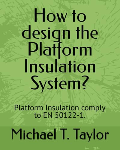 aylor - How to design the Platform Insulation System? Platform Insula