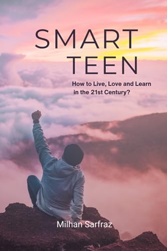 Hussain - Smart Teen How to Live, Love and Learn in the 21st century?