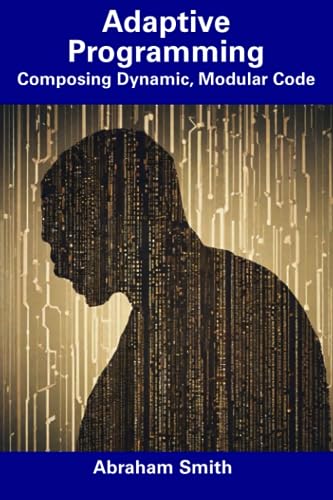 Smit - Adaptive Programming Composing Dynamic, Modular Code - New pap