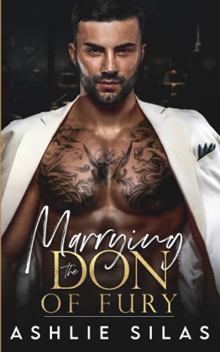 Silas - Marrying the Don of Fury An Enemies to Lovers Mafia Romance