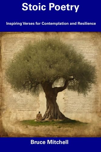 Mitchell - Stoic Poetry Inspiring Verses for Contemplation and Resili