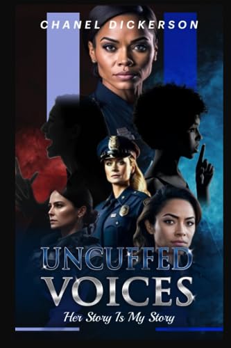 Dickerson - Uncuffed Voices Her Story Is My Story - New paperback or