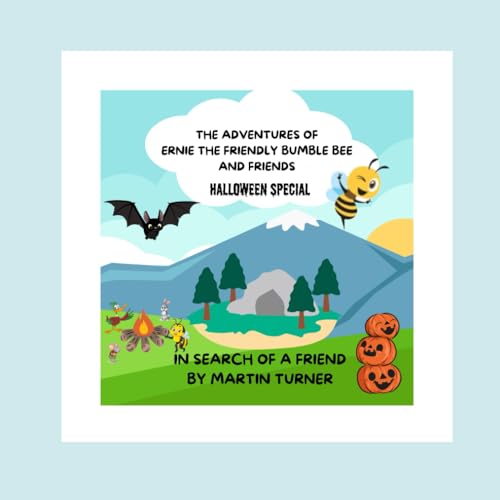 turner - adventures of ernie the friendly bumble bee in search of a f